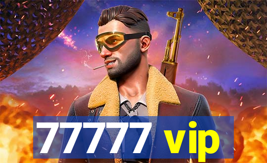 77777 vip